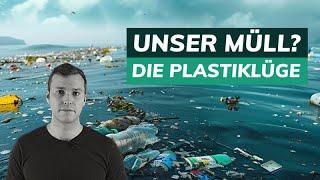 Unser Müll? Die Plastiklüge - Klimawissen - kurz & bündig