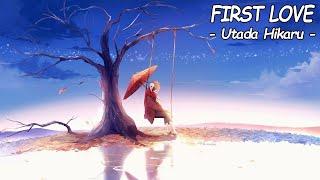 A Super Nice Japanese Song - First Love【UTADA HIKARU】| Lyrics