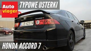 Honda Accord 7 - typowe usterki