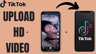 How to Upload HD Video to TikTok without Losing quality