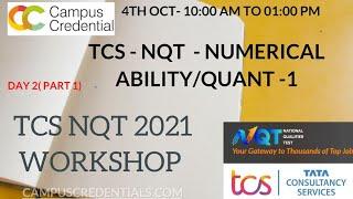 TCS - NQT DAY2-WORKSHOP- Numerical Ability/Quant -1 #tcsnqt2021 #tcsnqtaptitude #tcsnqtpreparation