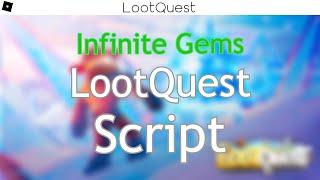 Roblox - LootQuest Infinite Gems script