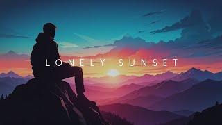 Lonely Sunset | Beautiful Chill Music Mix