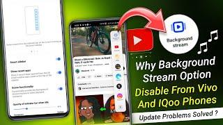 Why Vivo & IQoo Remove Background Streaming Option From YouTube  | Vivo Software Update Problems 