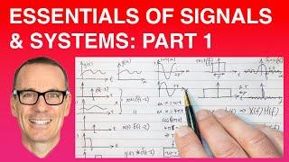 Essentials of Signals & Systems: Part 1