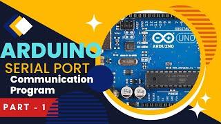 Serial Port Programming Of Arduino |  Basic Tutorial 1/6 #programming  #arduino