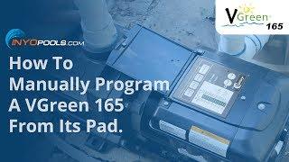 How To: Manually Program A VGreen 165 From Its Pad