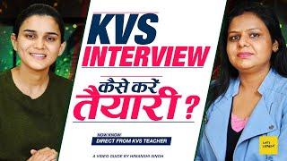How to Prepare for KVS Interview? by Himanshi Singh & KVS Teacher Seema Ji -KVS PRT, TGT, PGT