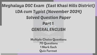 Meghalaya DSC|November 2024 LDA|East Khasi Hills|Solved Question Paper(1)|MCQs|General English|Quiz