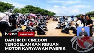 Ribuan Motor Karyawan Pabrik di Cirebon Terendam Banjir | Kabar Pagi tvOne