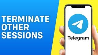 How to Terminate Other Sessions in Telegram