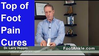 How to Treat Top of Foot Pain with Seattle Podiatrist Dr. Larry Huppin - Part 1