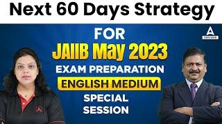 Next 60 Days Strategy for JAIIB May 2023 Exam Preparation | ENGLISH MEDIUM