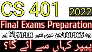 CS401 Final Term Exams Preparation | cs401tips Important topic Preparation #finalterm#finaltermexams