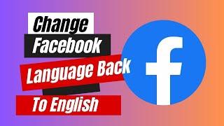 How to Change Facebook Language Back To English On PC