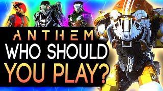 Anthem | Who Should You PLAY!? - Each Javelin Reviewed After Playing  Early, Mid And End Game