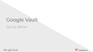 How to navigate Google Vault with Wursta