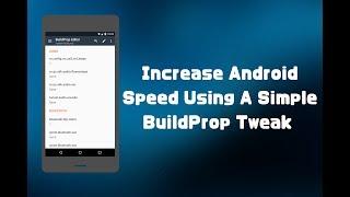 Increase Android Speed Using A Simple BuildProp Tweak