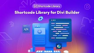 Shortcode Library for Divi Builder: Create Custom Shortcodes with Ease