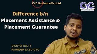 Difference b/n Placement Assistance & Placement Guarantee|Vanya Raj|CYC Guidance Pvt Ltd