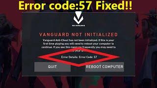 How to vanguard not initialized valorant error code 57 fixed!! | valorant error code 57