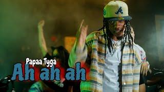 Papaa Tyga - Ah ah ah | Video Oficial | Dir. @Izy_Music