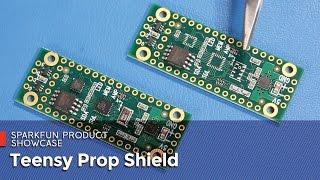 Teensy Prop Shield from SparkFun!