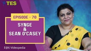 Synge & Sean O Casey | E@6 Videopedia | TES | Kalyani Vallath | NTA NET, K SET, G SET, WB SET, GATE