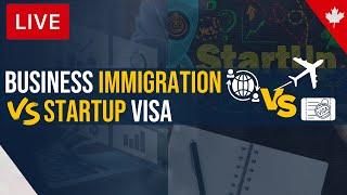 Business Immigration vs Startup Visa: an Honest View