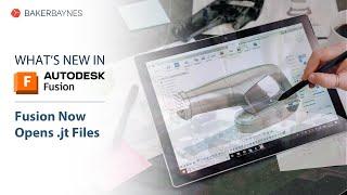 Autodesk Fusion | Fusion now opens .jt files | Baker Baynes