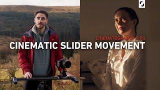 How to Get Cinematic Movement with a Slider | Cinematography Tips