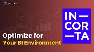 Optimize Incorta for Your BI Environment