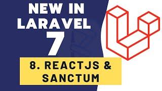 Whats new in Laravel 7 - Sanctum/Airlock Authentication in Reactjs SPA on Server