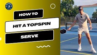 How To Hit A Topspin Serve: FOR ANY LEVEL!
