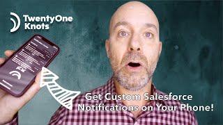 Salesforce How-To Thursdays - Get Custom Salesforce Notifications on Your Phone!