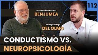 CONDUCTISMO vs NEUROPSICOLOGÍA ~ SANTIAGO BENJUMEA y AARÓN DEL OLMO #112