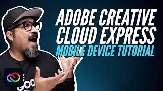 How to Use the  Adobe Creative Cloud Express  Mobile App