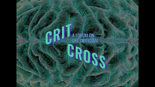 Crit Cross #23 // Texte zur Kunst: Writing on Art