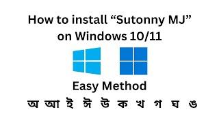 Quick and Easy SutonnyMJ Bangla Font Installation for Windows 10 & 11