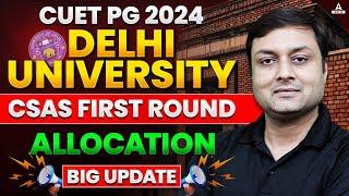 DU PG First Round Allocation 2024 | CUET PG Latest Update | Delhi University Admission