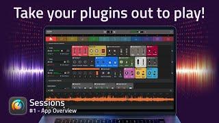 Sessions | Audio Unit Plugin Host | Tutorial #1 - App Overview