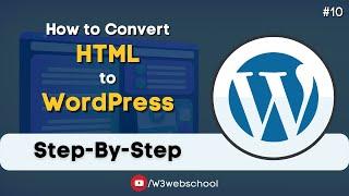 How to Convert HTML to WordPress in Hindi | HTML to WordPress | WordPress Course Series #10
