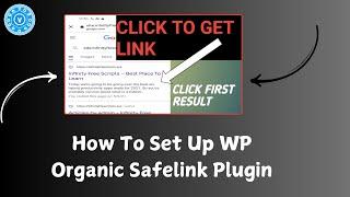 How To Set Up WP Organic Safelink