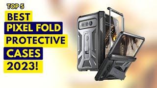 5 Best Pixel Fold Protective Cases!