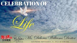 Celebration of Life for Ms. Delores Williams Doctor