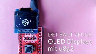 Det baut Zeugs - OLED Displays mit u8g2