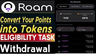 Roam points convert to roam tokens|roam airdrop new update|roam token withdrawal