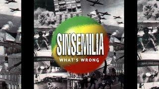 SINSEMILIA - WHAT'S WRONG  (1ère Récolte )