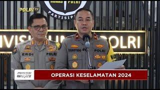 PRESISI UPDATE : OPERASI KESELAMATAN 2024 08/03/2024 16.00