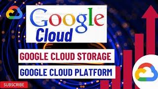 Google Cloud Platform (GCP) || Google Cloud Storage || Secure And Durable Storage